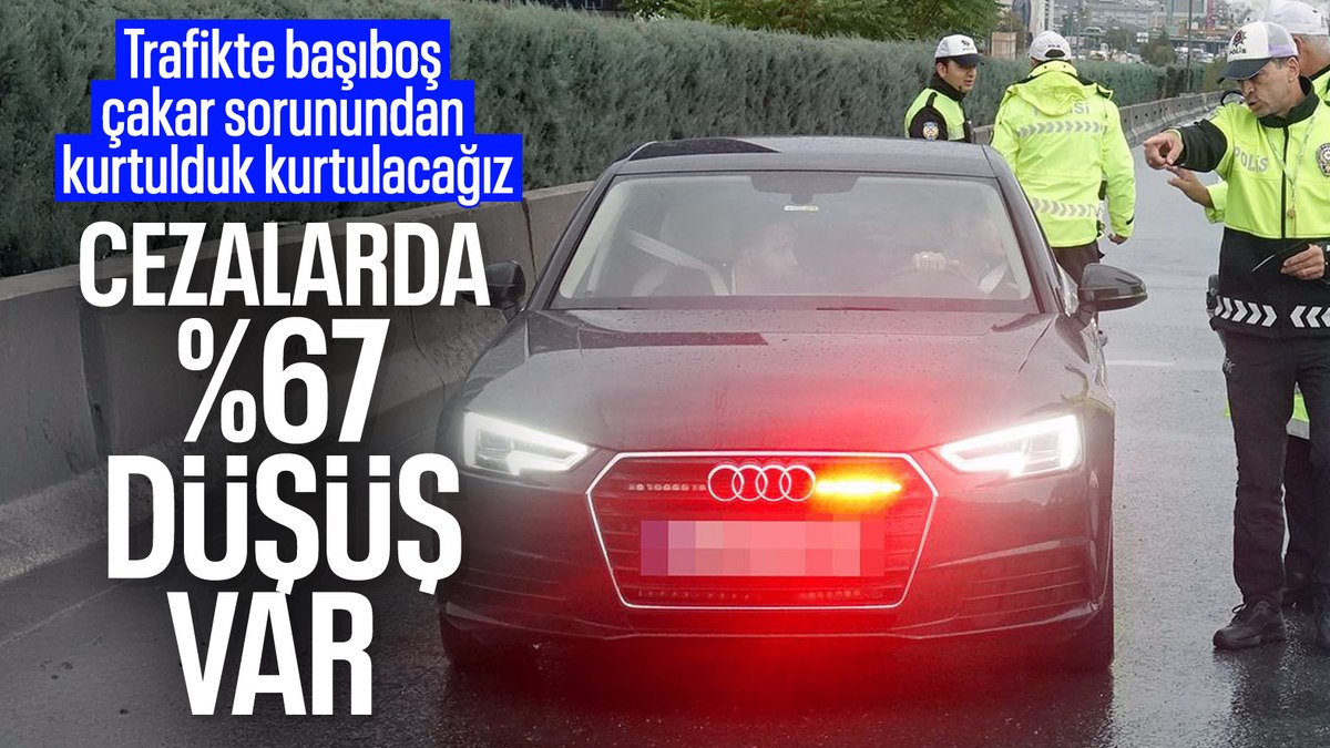 Yeni yasa ile yetkisiz çakar kullanımı yüzde 67 azaldı