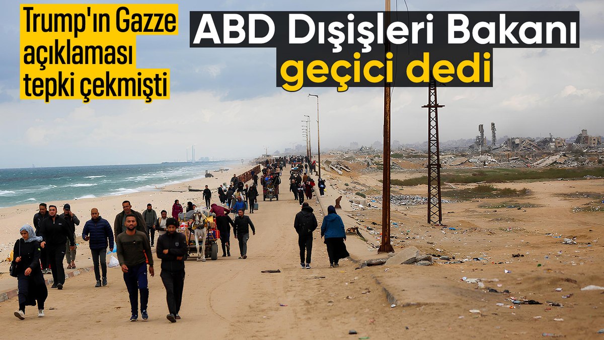 ABD Dışişleri Bakanı Rubio’dan Gazze açıklaması